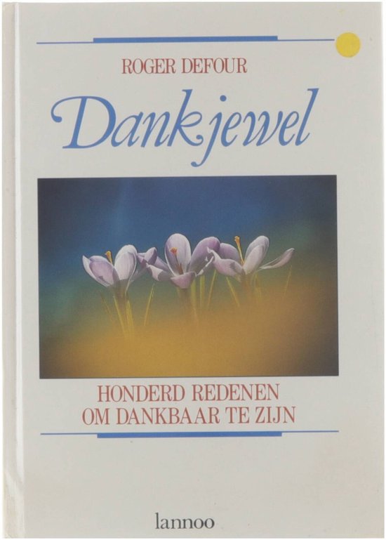 Foto: Dankjewel honderd redenen om dankbaar te zijn