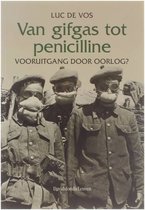 Historische reeks, 24: Van gifgas tot penicilline : vooruitgang door oorlog?