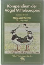 Kompendium der Vögel Mitteleuropas - Nonpasseriformes Nichtsingvögel.
