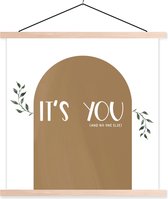 Posterhanger incl. Poster 60x60 cm - Schoolplaat - Spreuken - It's you and no one else - Quotes - Textielposter - Blanke latten