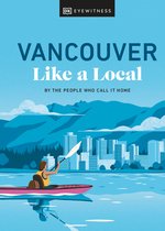 Local Travel Guide- Vancouver Like a Local