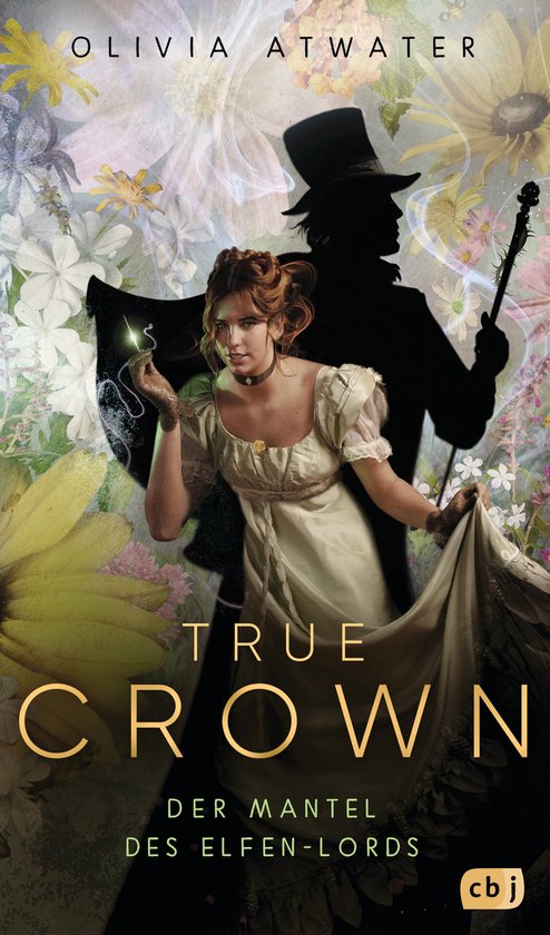 Die True-Crown-Reihe 2 - True Crown - Der Mantel des Elfen-Lords
