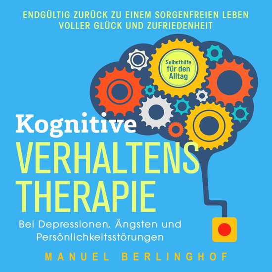 Kognitive Verhaltenstherapie – Selbsthilfe für den Alltag ... - cover