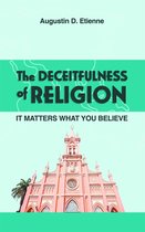 The DECEITFULNESS of RELIGION