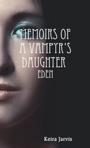 Memoirs of a Vampyr's Daughter: Eden