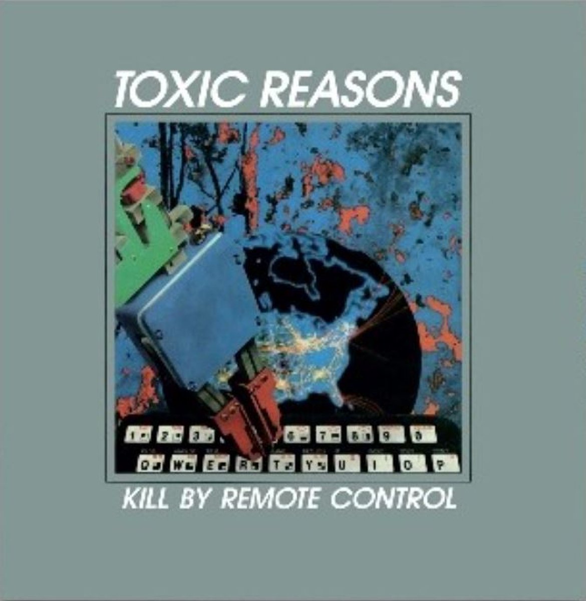 Toxic Reasons - Kill By Remote Control (LP) (Coloured Vinyl)