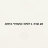 Architects - The Classic Symptoms Of A Broken Spirit (LP)
