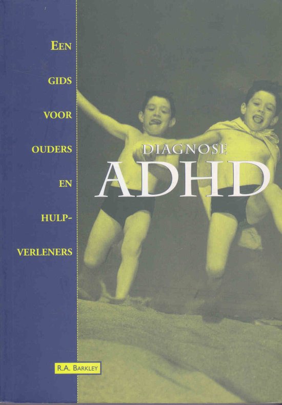 Een gids voor ouders en hulpverleners - Diagnose ADHD, met twee jongens op de voorgrond