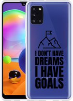 Hoesje Geschikt voor Samsung Galaxy A31 Goals are for Men