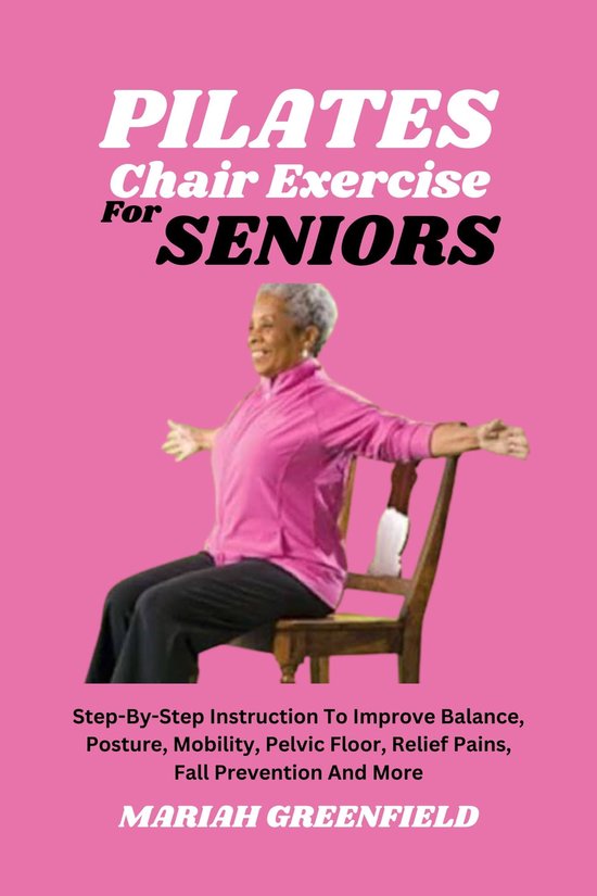 Chair Pilates Exercise For Seniors (ebook), Mariah Greenfield