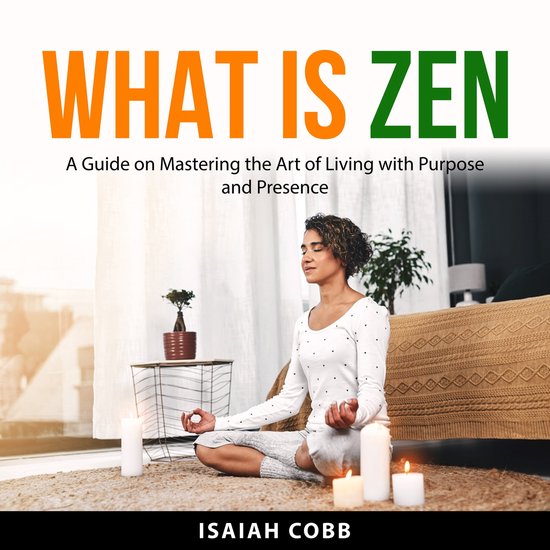 What is Zen, Isaiah Cobb 9798823444279 Boeken