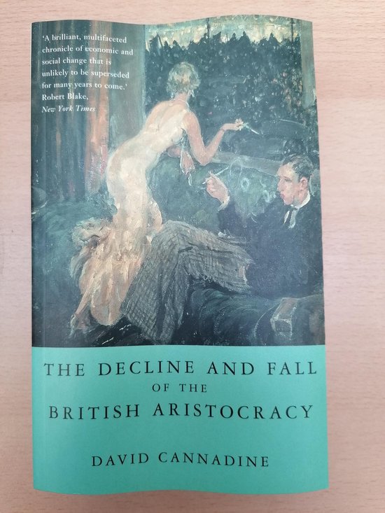 The Decline and Fall of the British Aristocracy, David Cannadine 9780333652183 Boeken