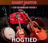 Danny Y Los Bluegrass Vatos Santos - Hogtied (CD)