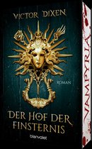 Die Vampyria-Saga 1 - Vampyria - Der Hof der Finsternis