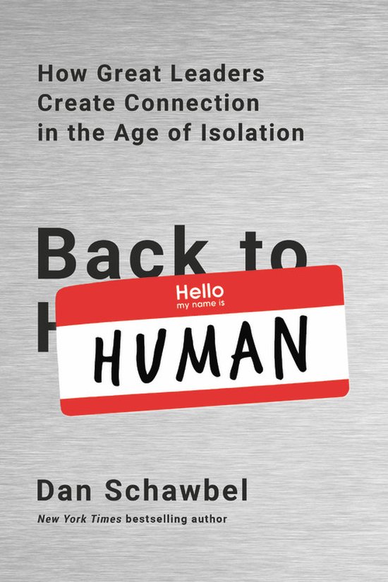 Back to Human How Great Leaders Create Connection in the Age ... - cover