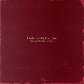 Lanterns On The Lake - Gracious Tide Take Me Home (2 LP)
