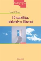 Pedagogia 33 - Disabilità, obiettivo libertà