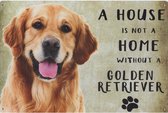 Wandbord Honden - A House Is Not A Home Without A Golden Retriever