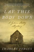 Gideon Stoltz Mystery Series - Lay This Body Down
