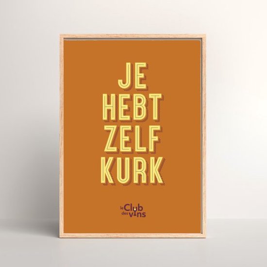 Poster A3 - wijn - Je hebt zelf kurk