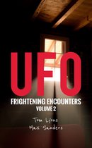 UFO Frightening Encounters 2 - UFO Frightening Encounters: Volume 2