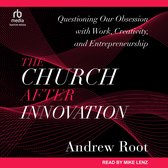 The Church After Innovation