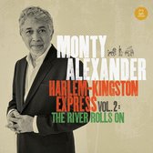 Monty Alexander - Harlem-Kingston Express Vol. 2 River Rolls on (CD)