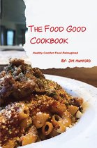 The Food Good Cookbook