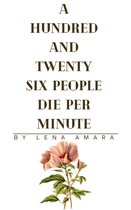 A Hundred and Twenty-Six People Die Per Minute