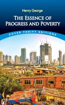 Dover Thrift Editions: Economics - The Essence of Progress and Poverty