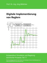 Das Kompendium Simulation und Regelung technischer Prozesse in Einzelkapiteln 11 - Digitale Implementierung von Reglern
