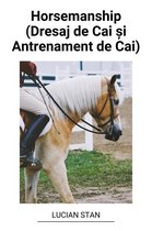 Horsemanship (Dresaj de Cai și Antrenament de Cai)