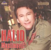 Halid Muslimović – Opsesija