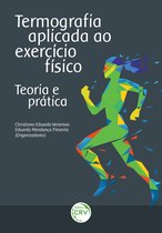 TERMOGRAFIA APLICADA AO EXERCÍCIO FÍSICO