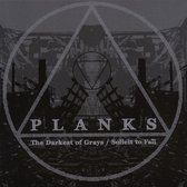 Planks - The Darkest Of Grays (CD)