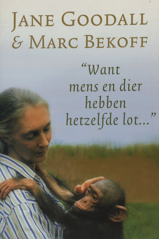 "Want mens en dier hebben hetzelfde lot..."