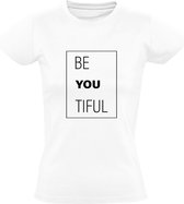 Be You Tiful Dames T-shirt | wees jezelf | motivatie | positief | jezelf zijn