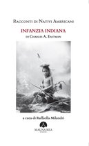 Popoli Indigeni e Nativi Americani 1 - Racconti di Nativi Americani. Infanzia Indiana