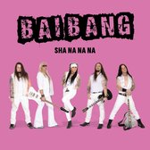 Bai Bang - Sha Na Na Na (CD)