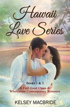 Hawaii Love Series Books 1 and 2
