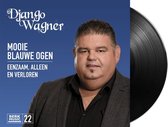 Django Wagner - Mooie Blauwe Ogen / Eenzaam, Alleen En Verloren - Vinyl Single