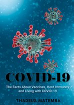 COVID-19 The Facts About Vaccines, Herd Immunity and Living with COVID-19