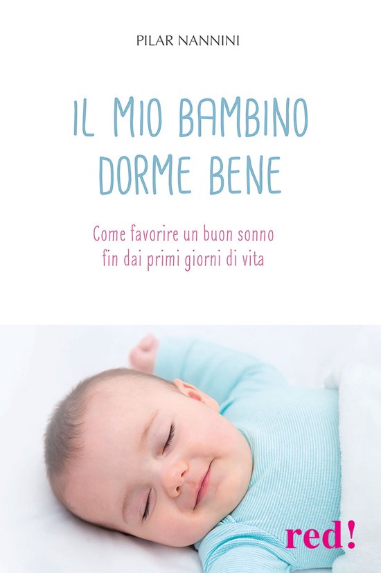 Il mio bambino dorme bene (ebook), Pilar Nannini 9788857399676