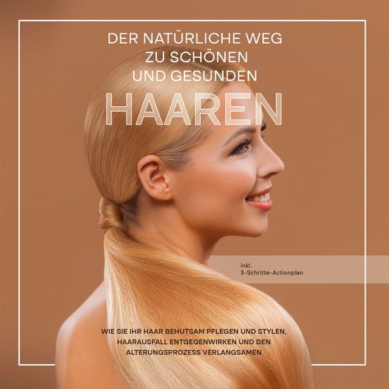 Der natürliche Weg zu schönen und gesunden Haaren: Wie Sie ... - cover