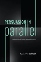 Chicago Studies in American Politics - Persuasion in Parallel