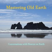 Mastering Old Earth