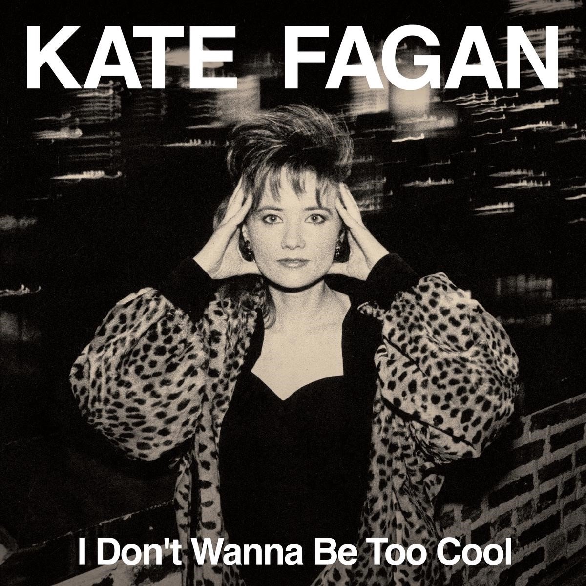 Kate Fagan - I Don't Wanna Be Too Cool (CD)