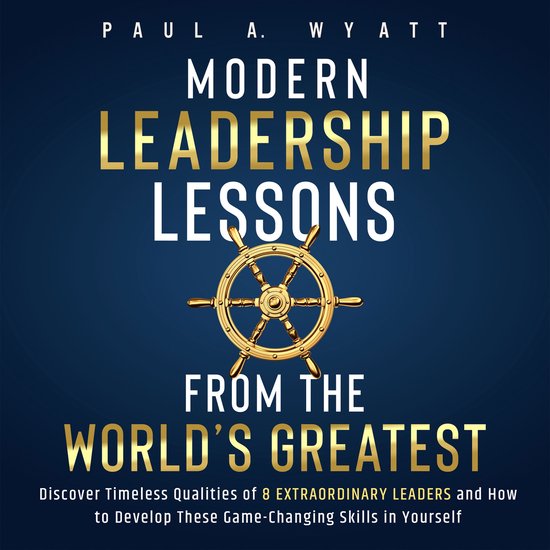 Modern Leadership: Lessons From the World's Greatest - Disco ... - cover