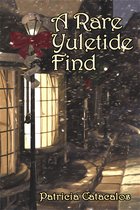 A Rare Yuletide Find (Novella)