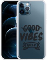 Geschikt voor Apple iPhone 12 Pro Hoesje Good Vibes - Designed by Cazy